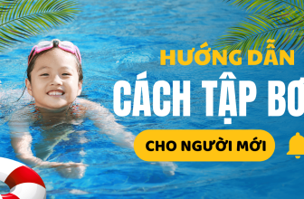 hướng dẫn cách tập bơi
