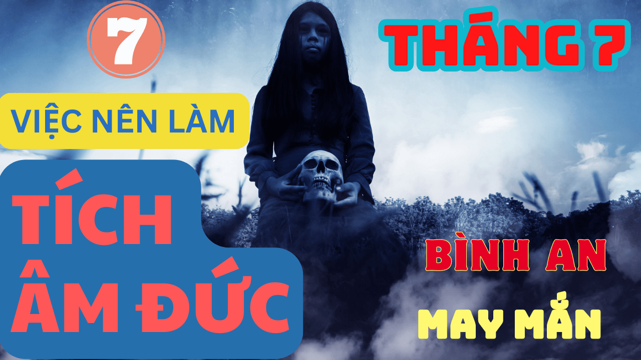 7 Việc Làm Tích âm đức Vào Tháng 7 Cô Hồn Mang Lại Bình An, May Mắn