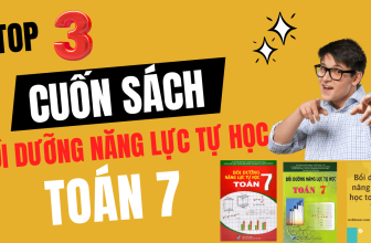 Sách Bồi Dưỡng Năng Lực Tự Học Toán 7
