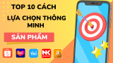 Top 10 Cách Lựa Chọn Thông minh các Sản Phẩm Uy Tín Trên Sàn TMĐT